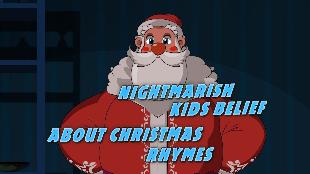 Nightmarish Kids Belief About Christmas Rhymes