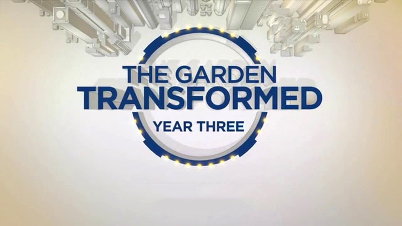The Garden Transformed: Year 3
