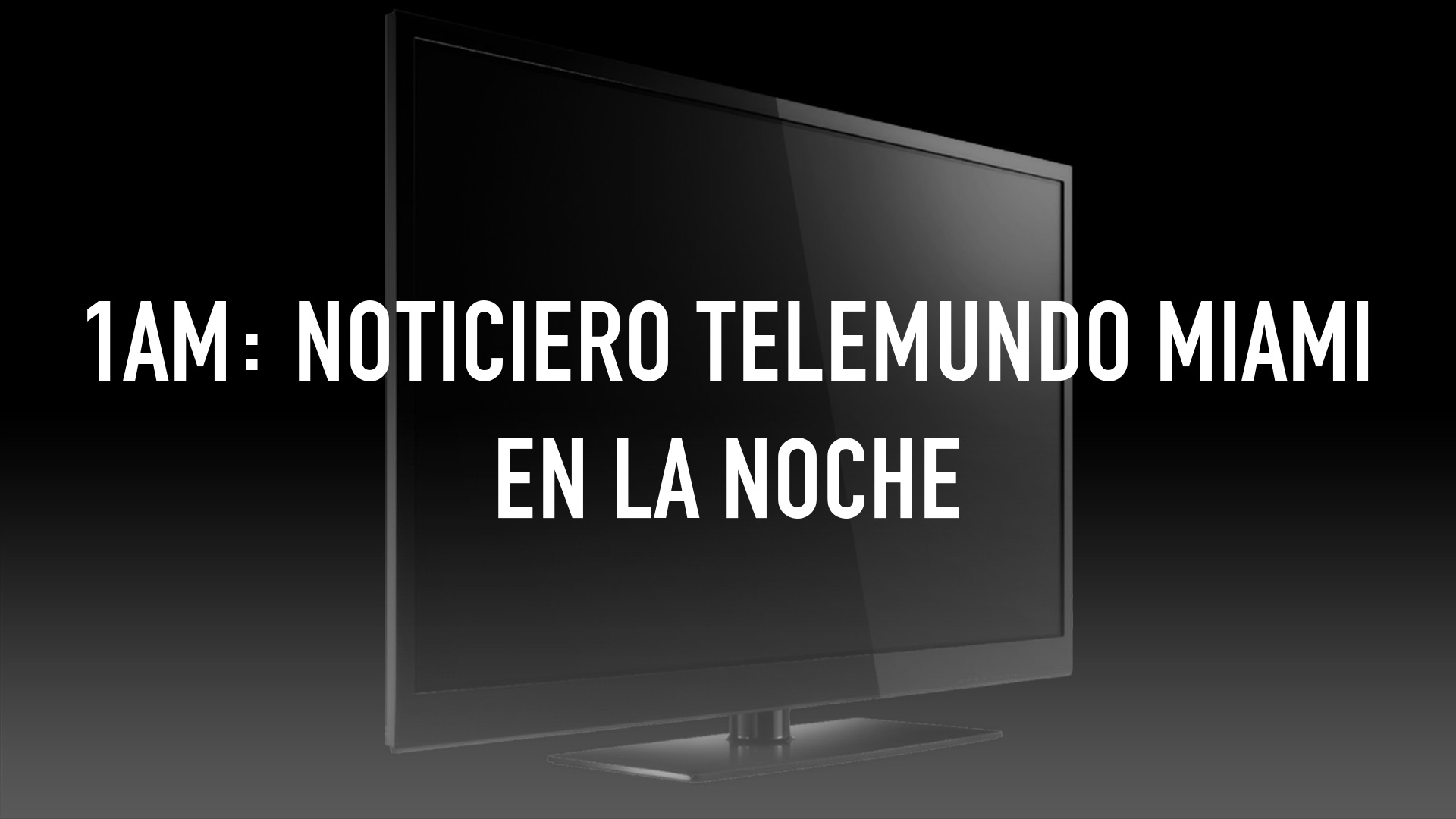 1am: Noticiero Telemundo Miami en la Noche