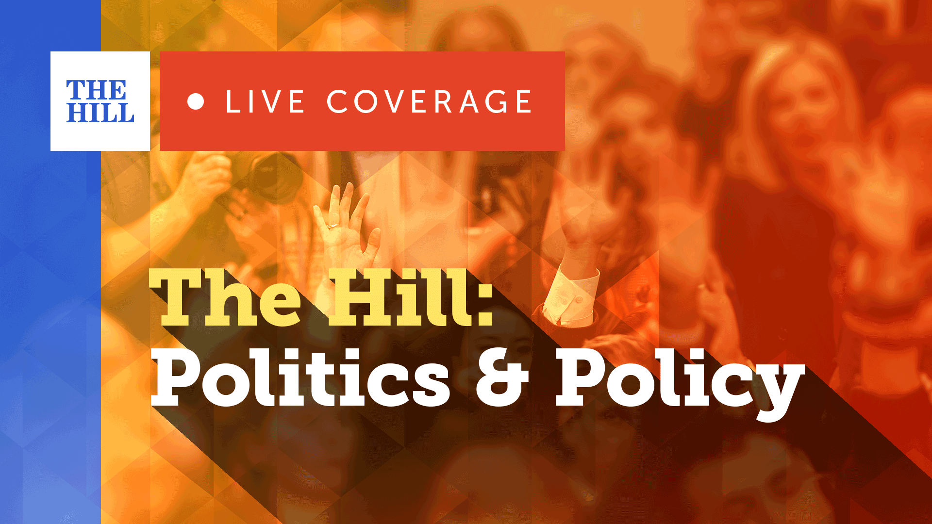 The Hill: Politics and Policy Live