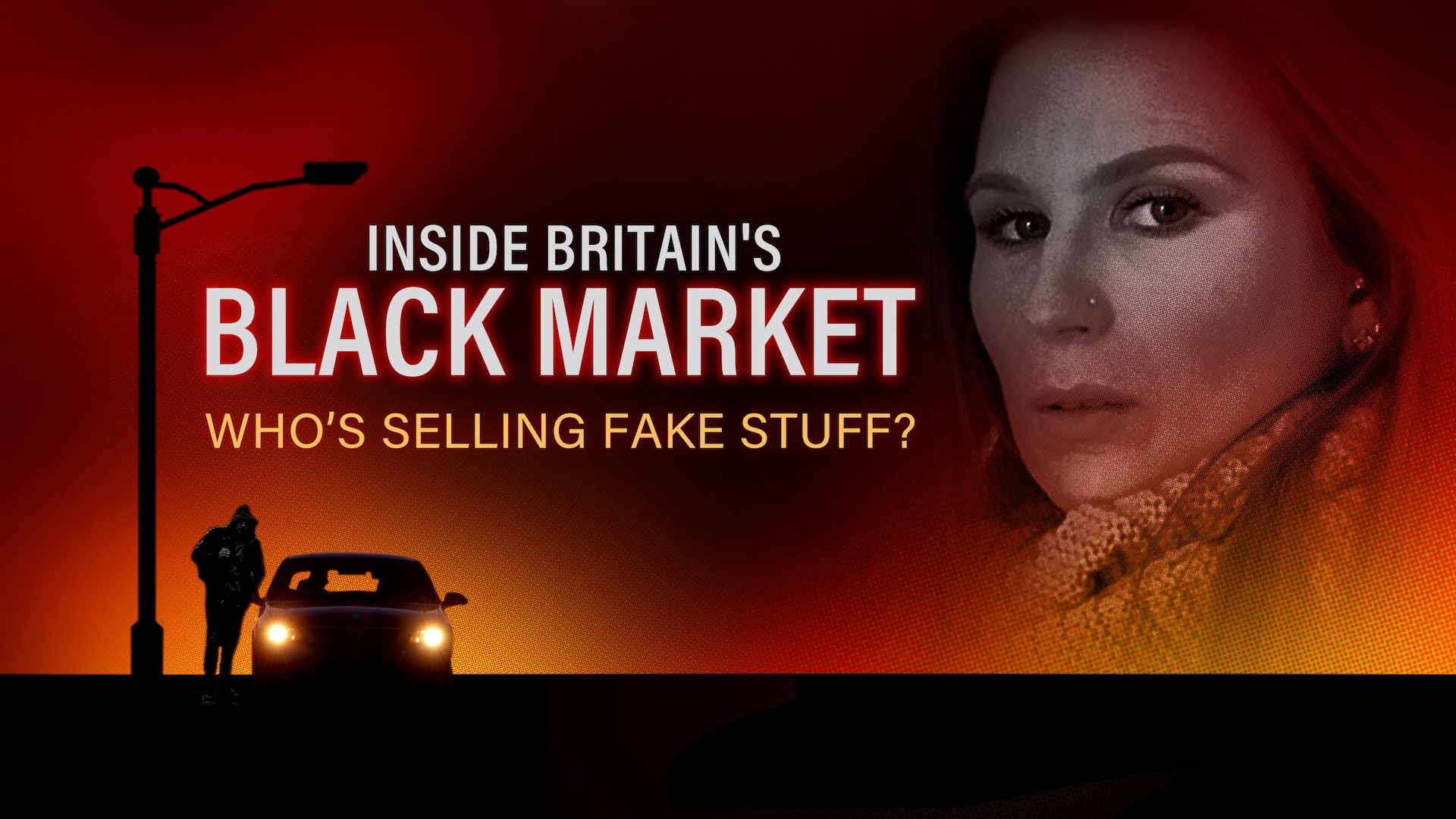 Inside Britain's Black Market: Who's Selling Fake Stuff