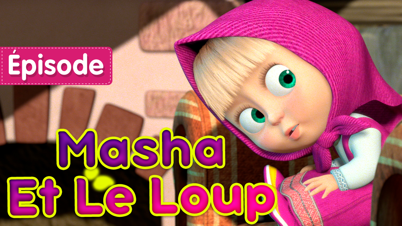 Masha Et Le Loup