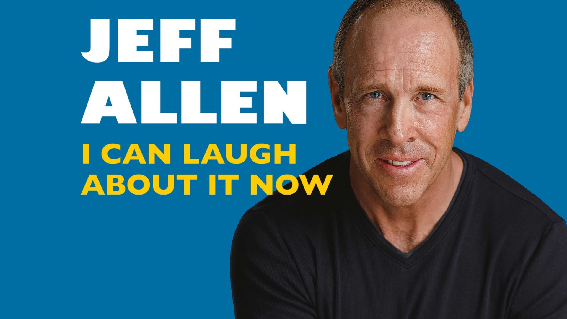 Jeff Allen: I Can Laugh About it Now