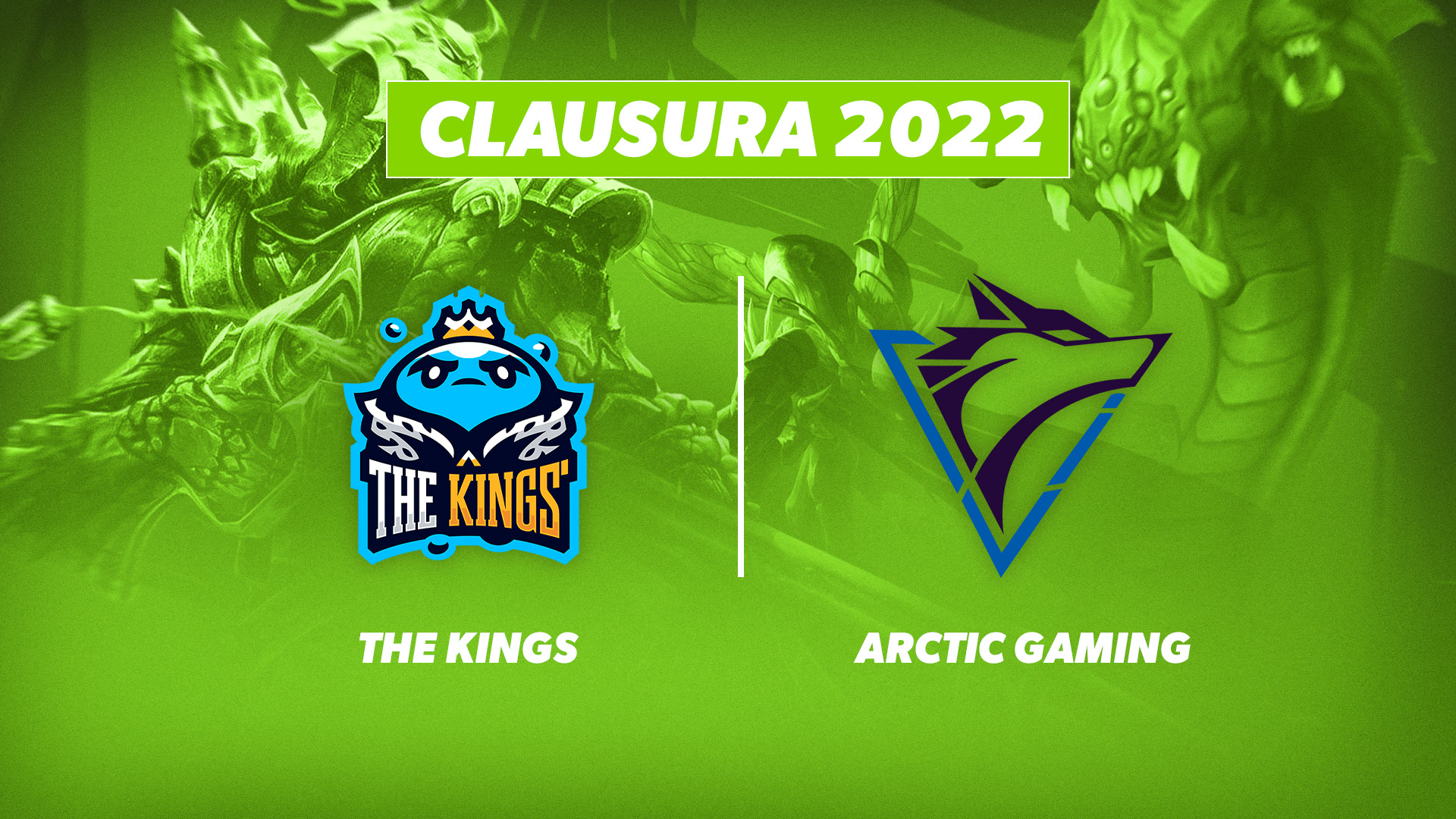 División de Honor México - Clausura 2022 - J12 The Kings vs Artic Gaming