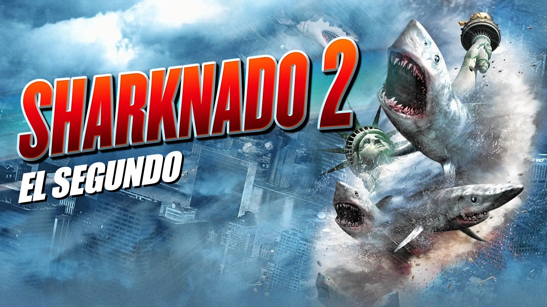Sharknado 2: El Segundo