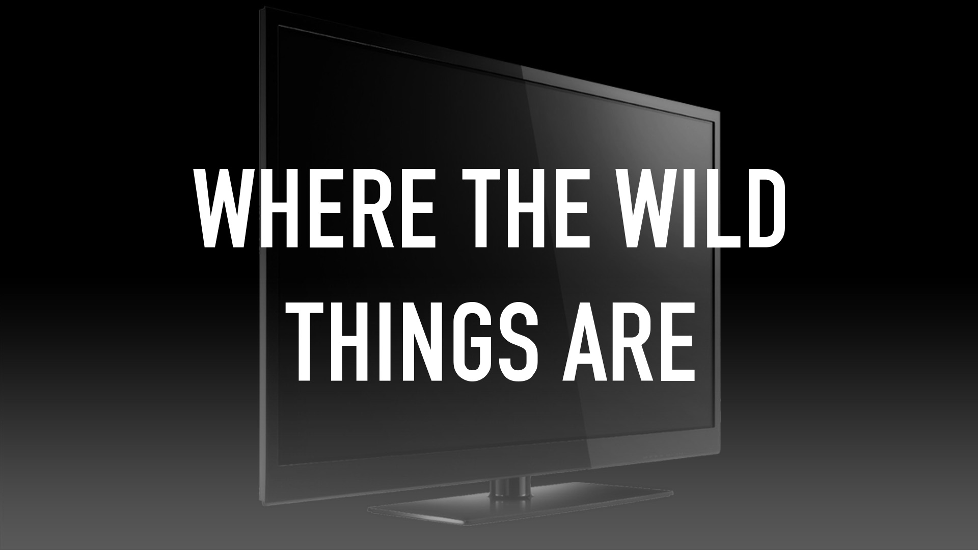 Where the Wild Things Are
