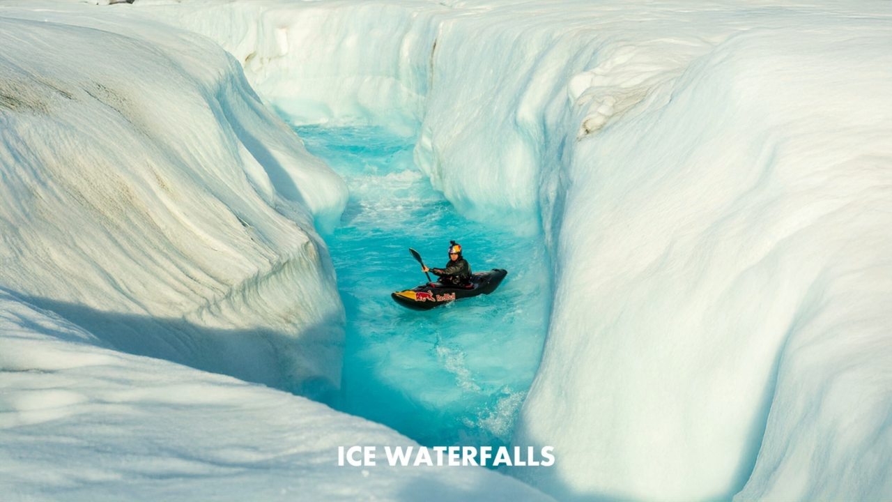 KAYAKING: Ice Waterfalls – Taking on a Glacial 20m Drop