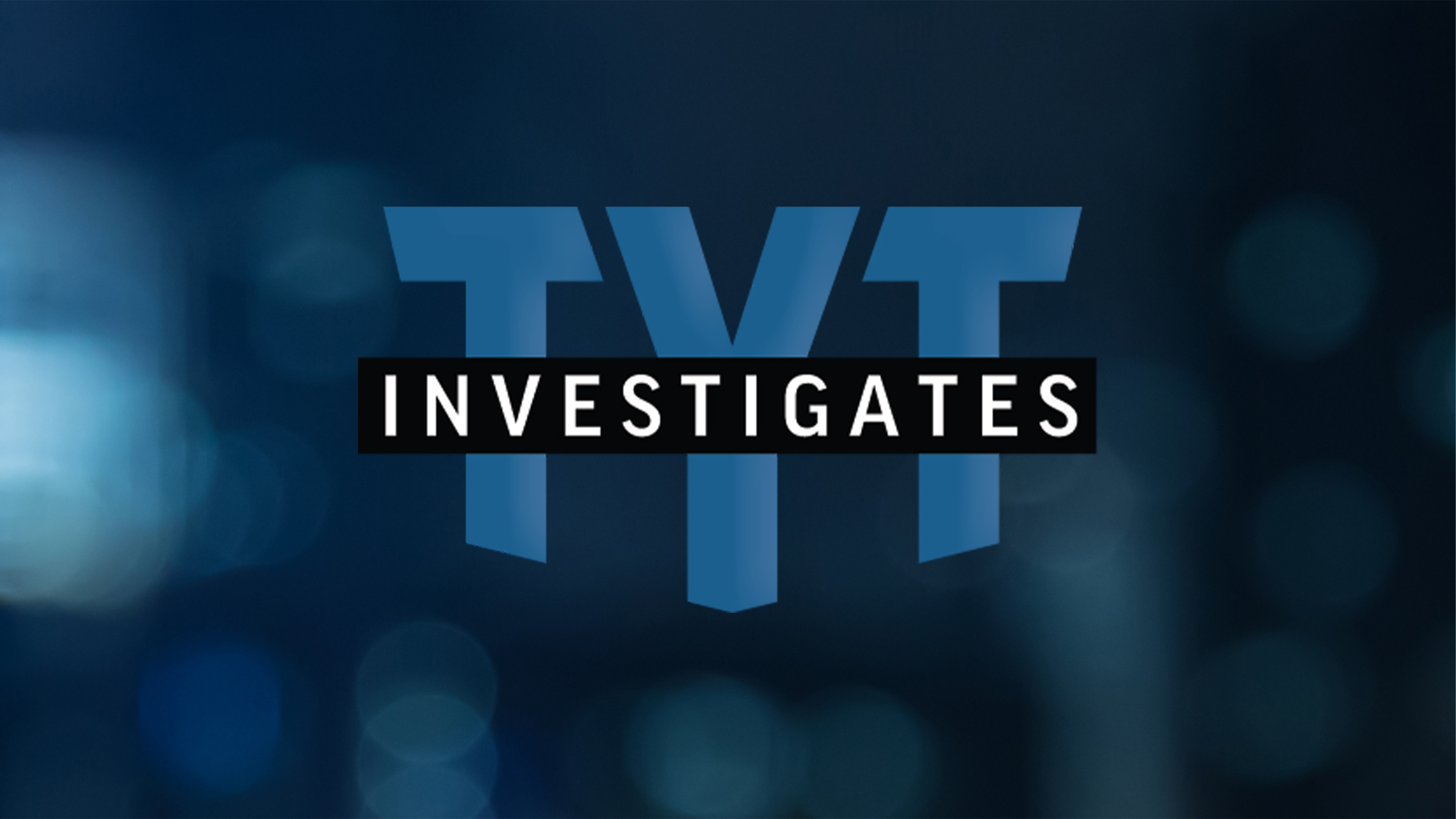 TYT Investigates