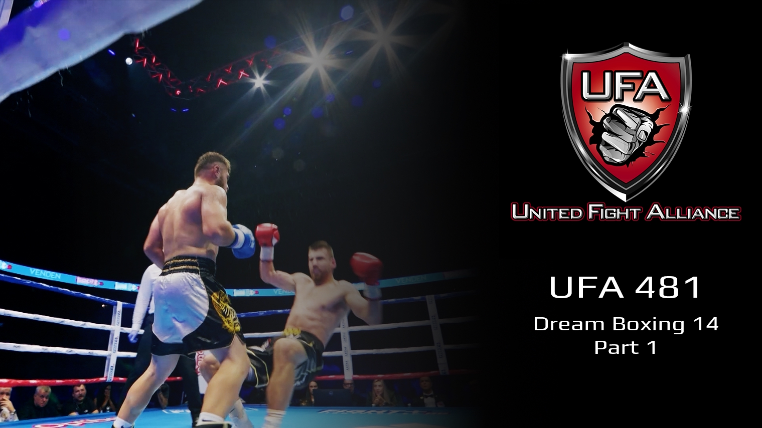 UFA 481 - Dream Boxing 14 part 1