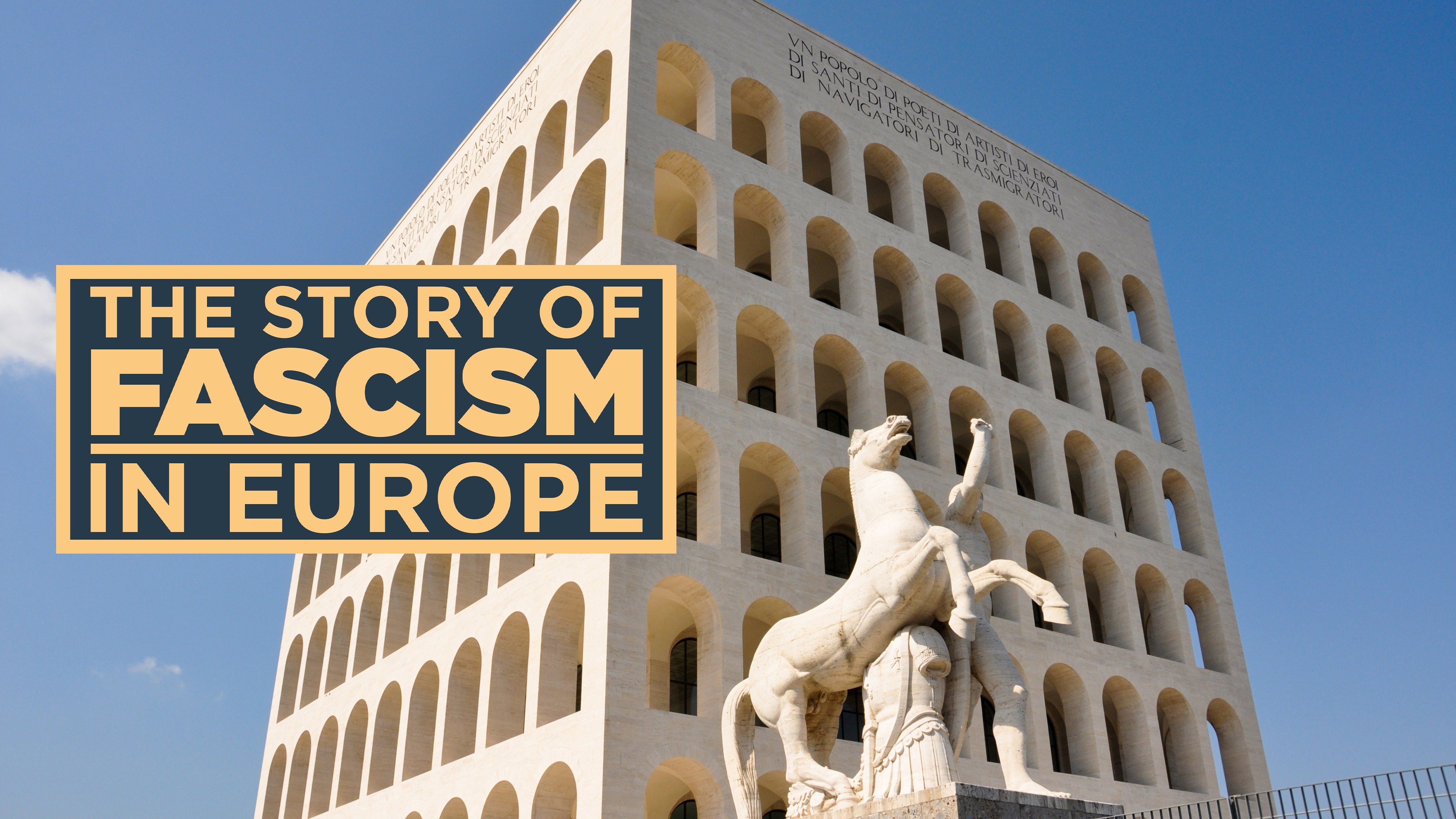 The Story of Fascism in Europe