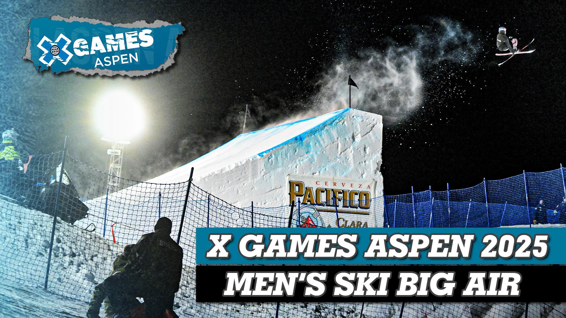 X Games Aspen 2025: Men's Ski Big Air