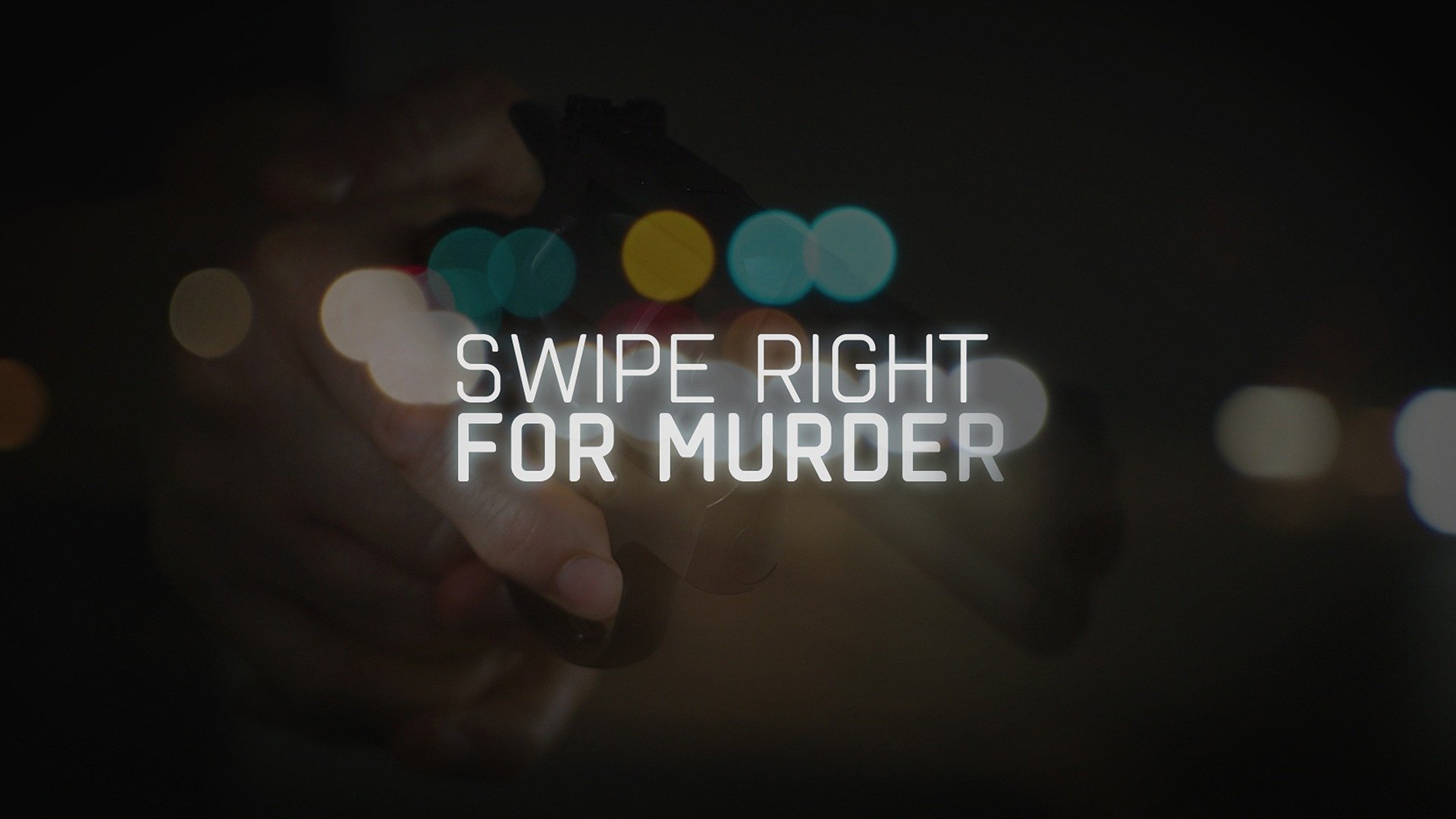 Swipe Right For Murder
