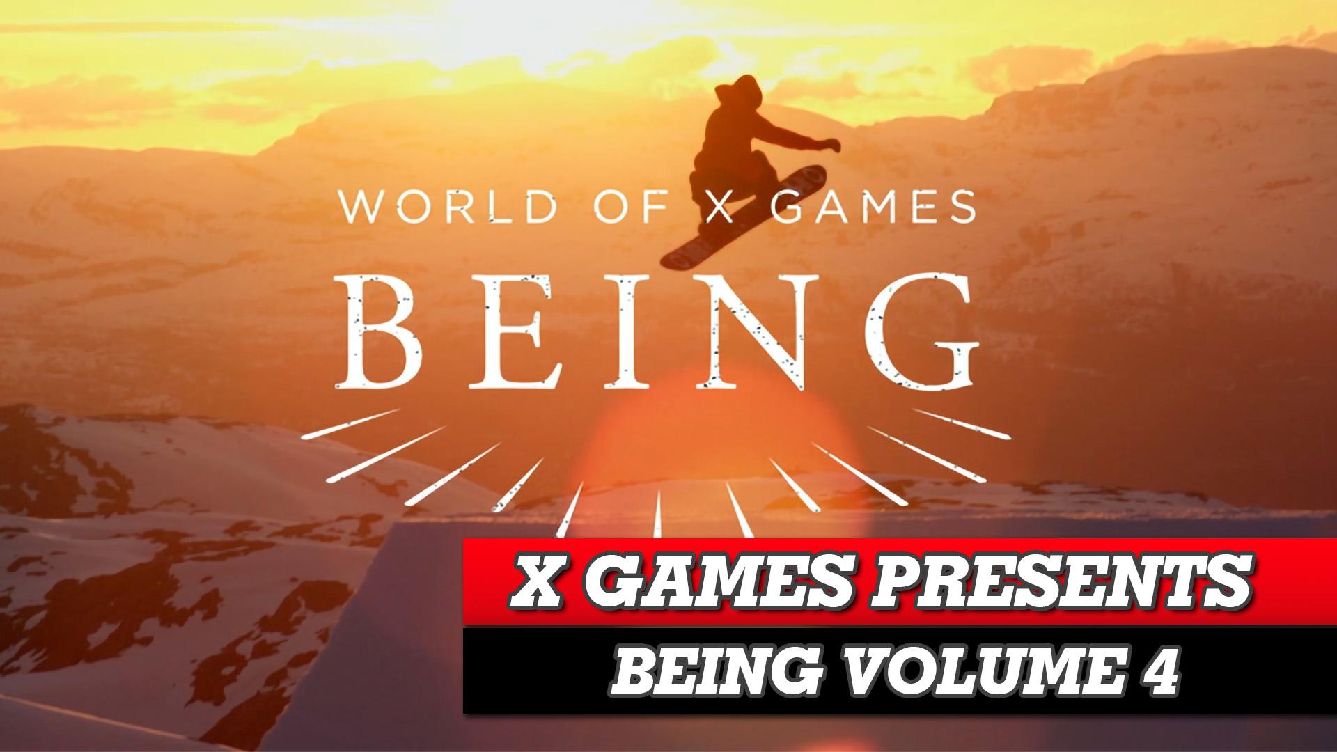 X Games Presents: Being Vol. 4
