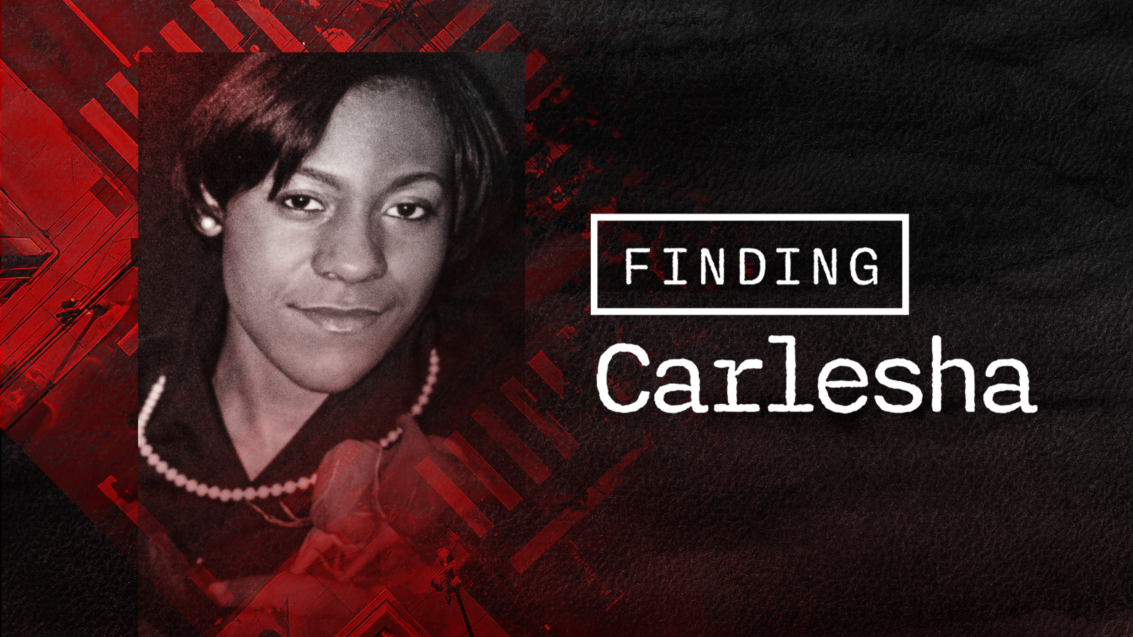 Finding Carlesha