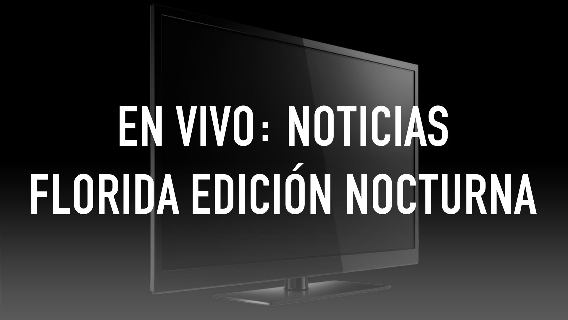 En Vivo: Noticias Florida Edición Nocturna