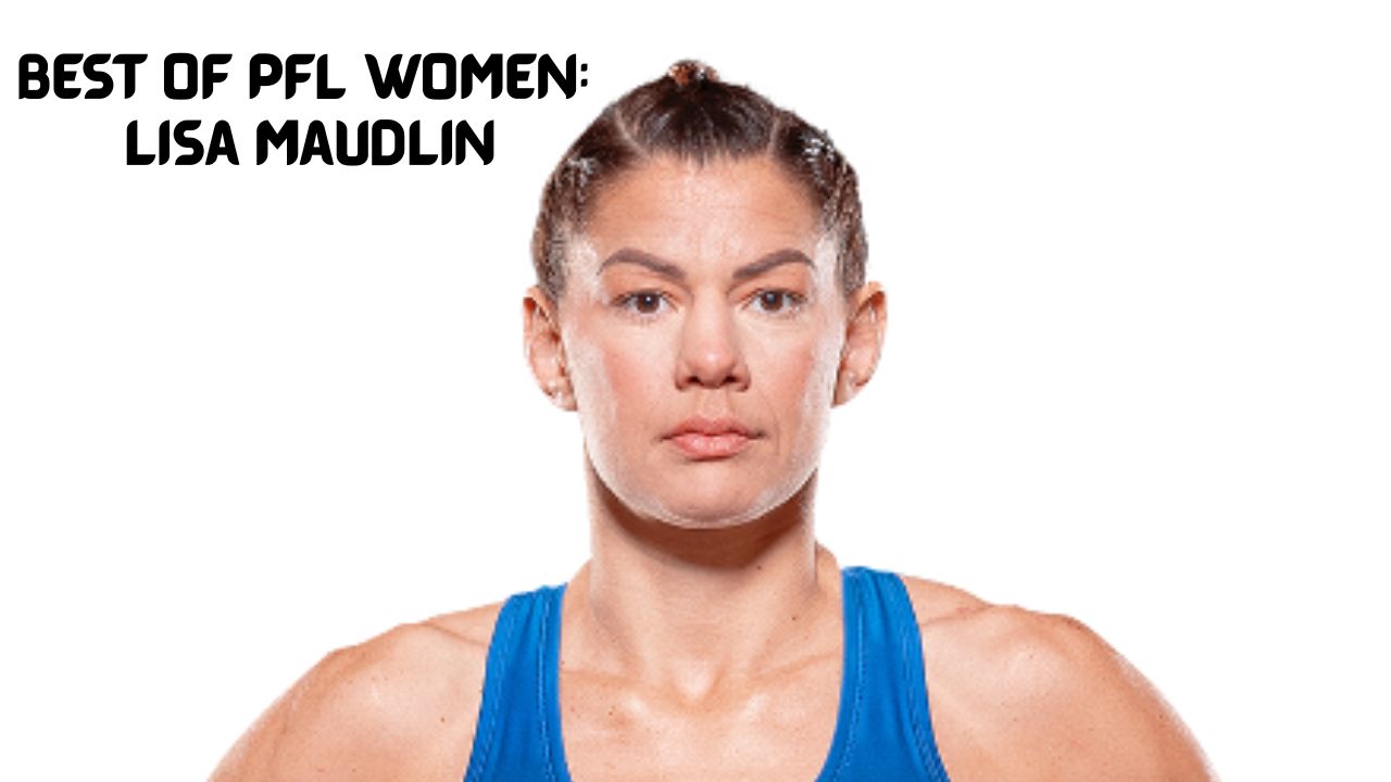 Best of PFL Women: Lisa Mauldin