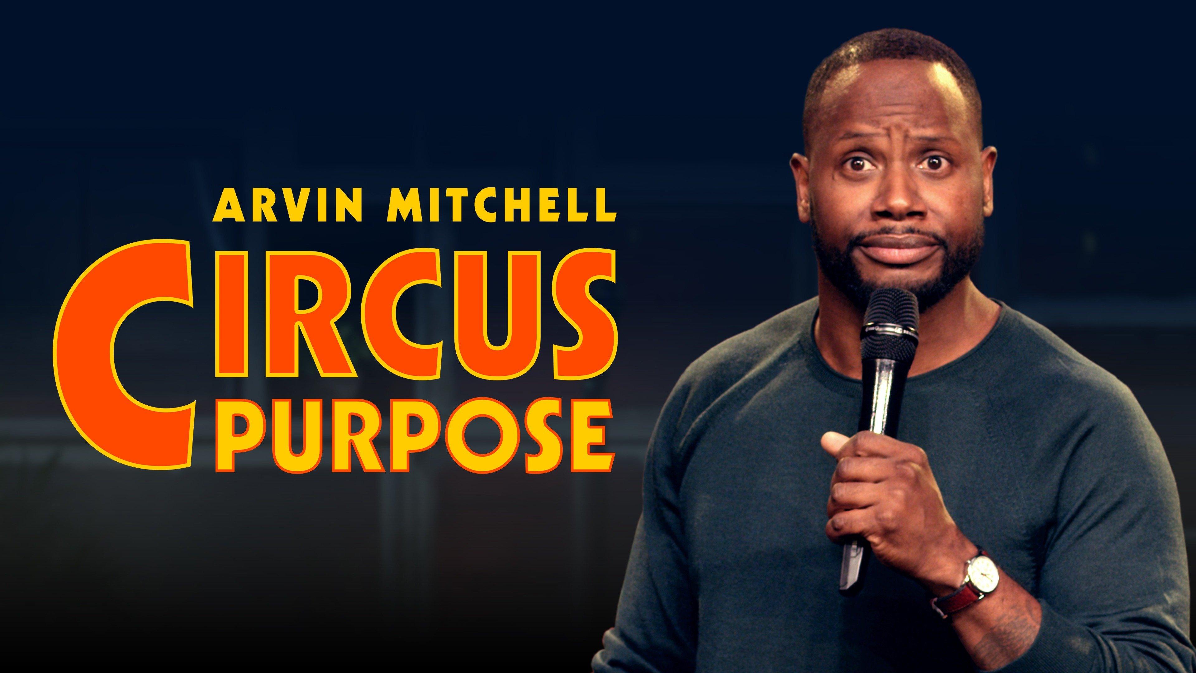 Arvin Mitchell: Circus Purpose