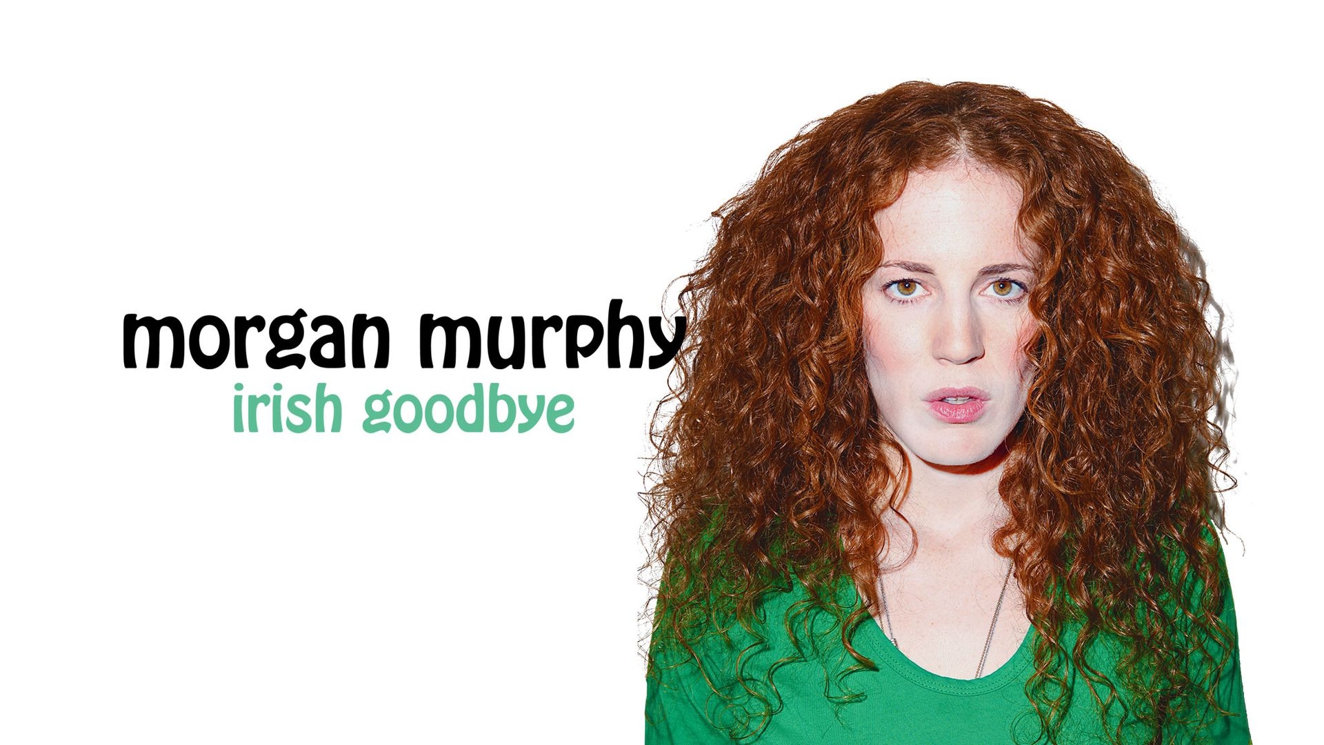 Morgan Murphy: Irish Goodbye