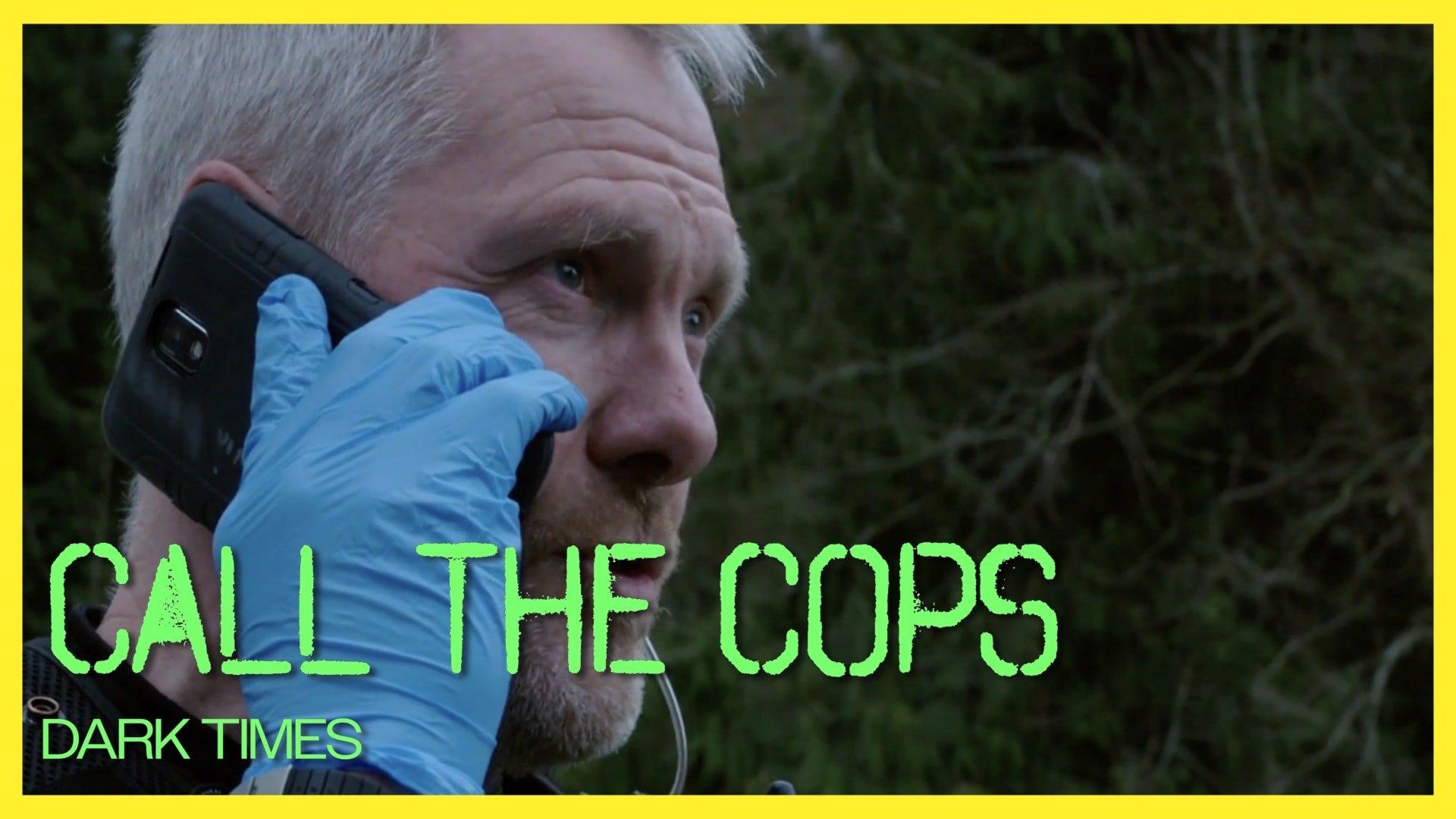Call The Cops: Dark Times