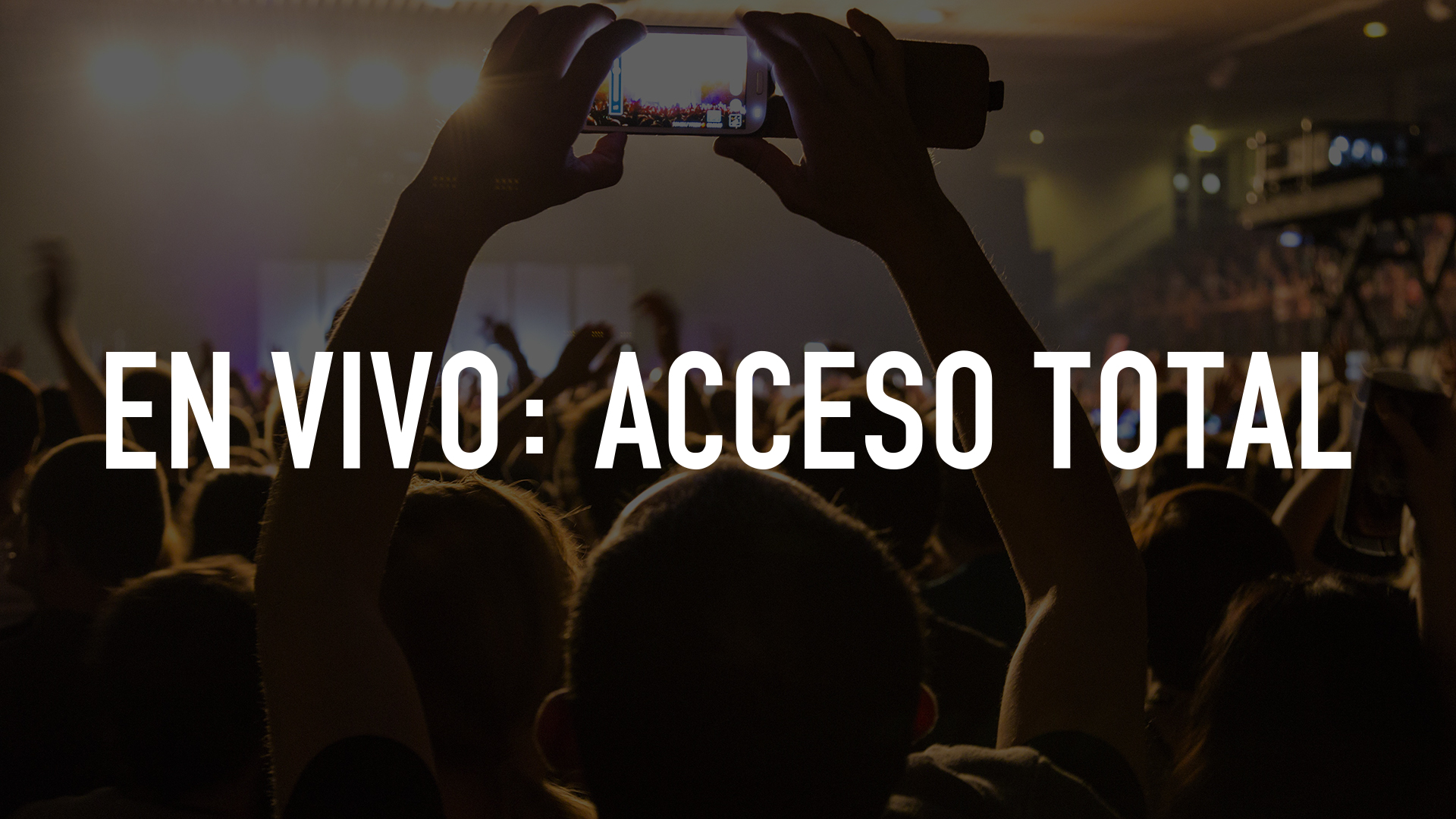 En Vivo: Acceso Total