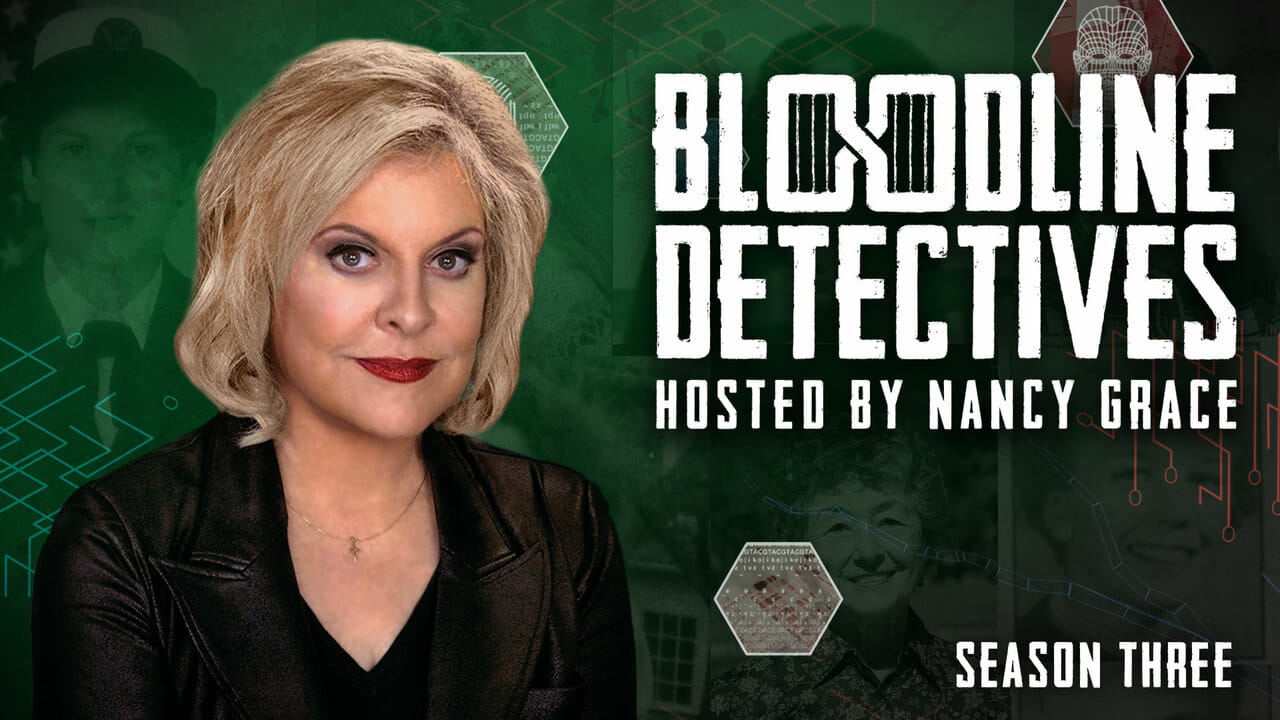 Bloodline Detectives hosted by Nancy Grace
