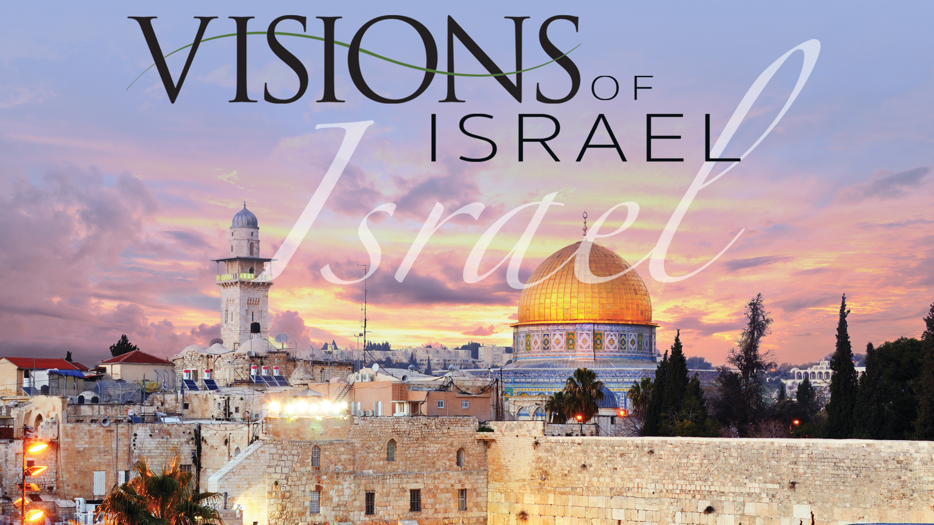 Visions of Israel