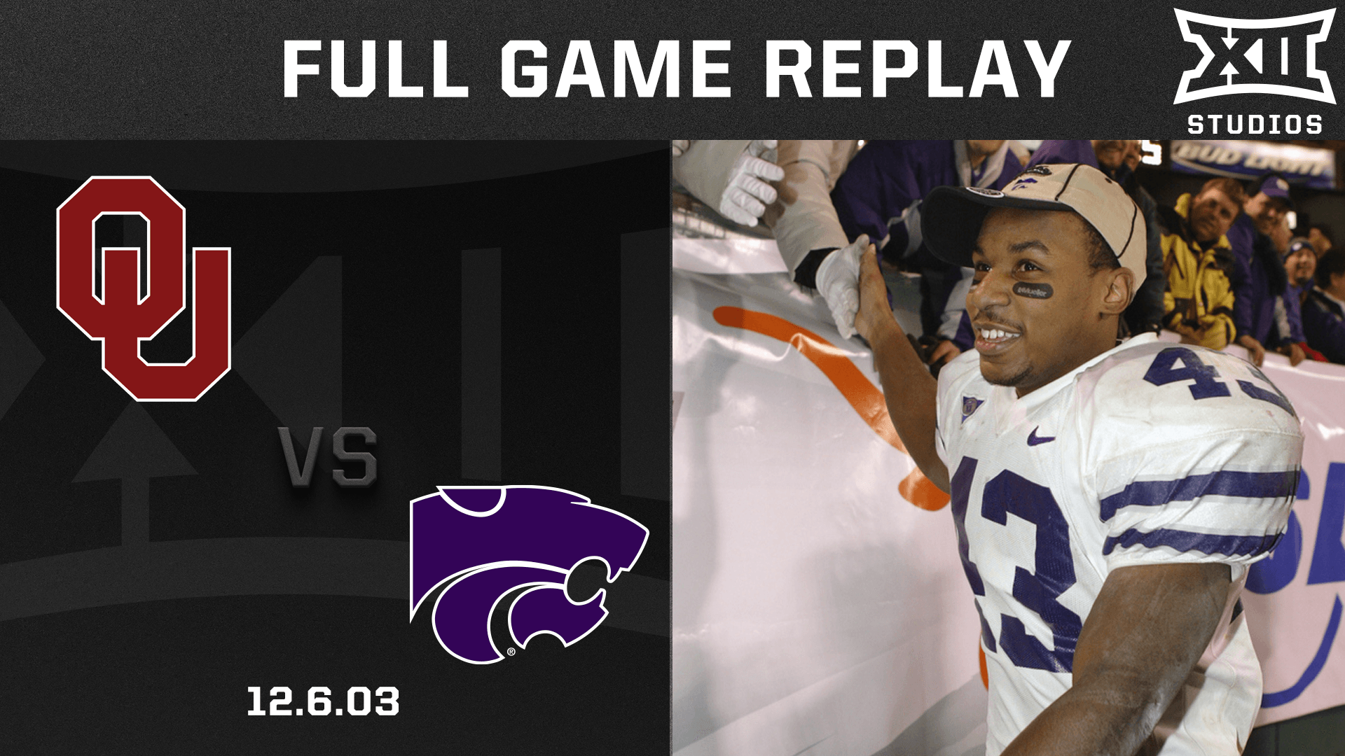 2003 Big 12 Football Championship: Oklahoma vs. Kansas State (12.6.03)
