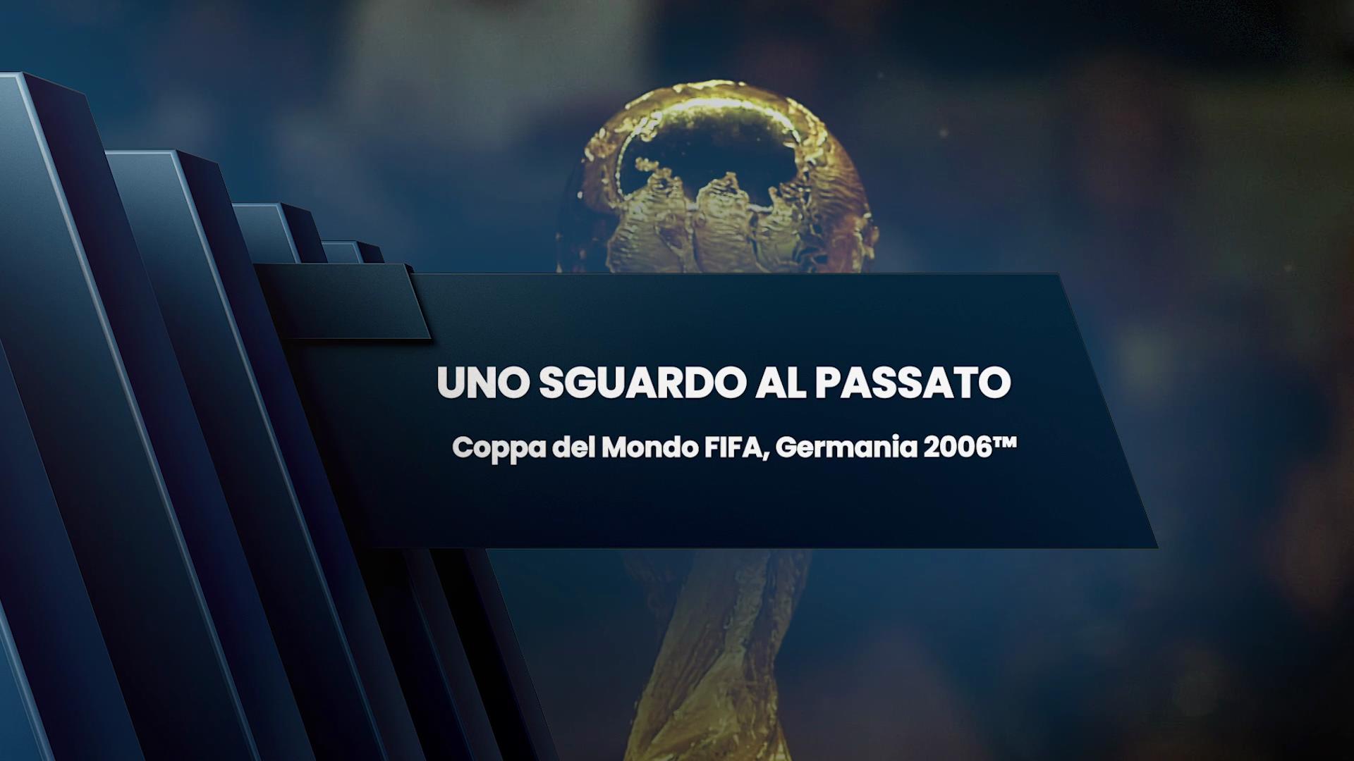 UNO SGUARDO AL PASSATO : Coppa del Mondo FIFA, Germania 2006