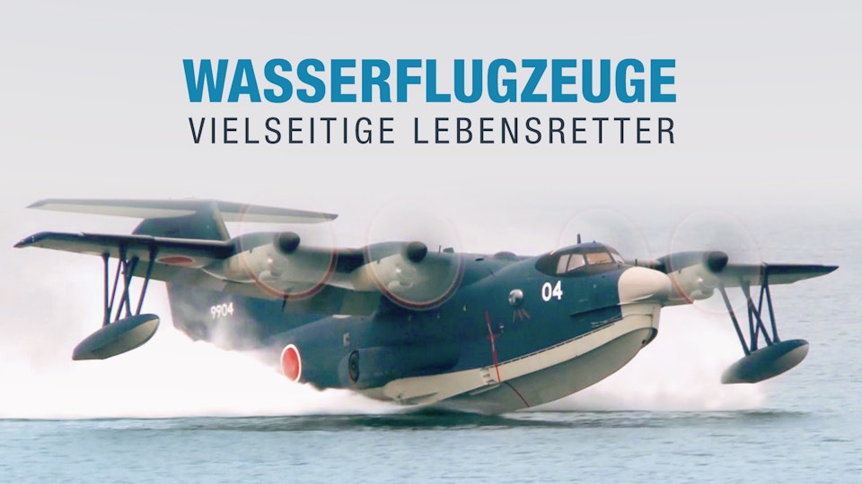 Wasserflugzeuge – Vielseitige Lebensrette