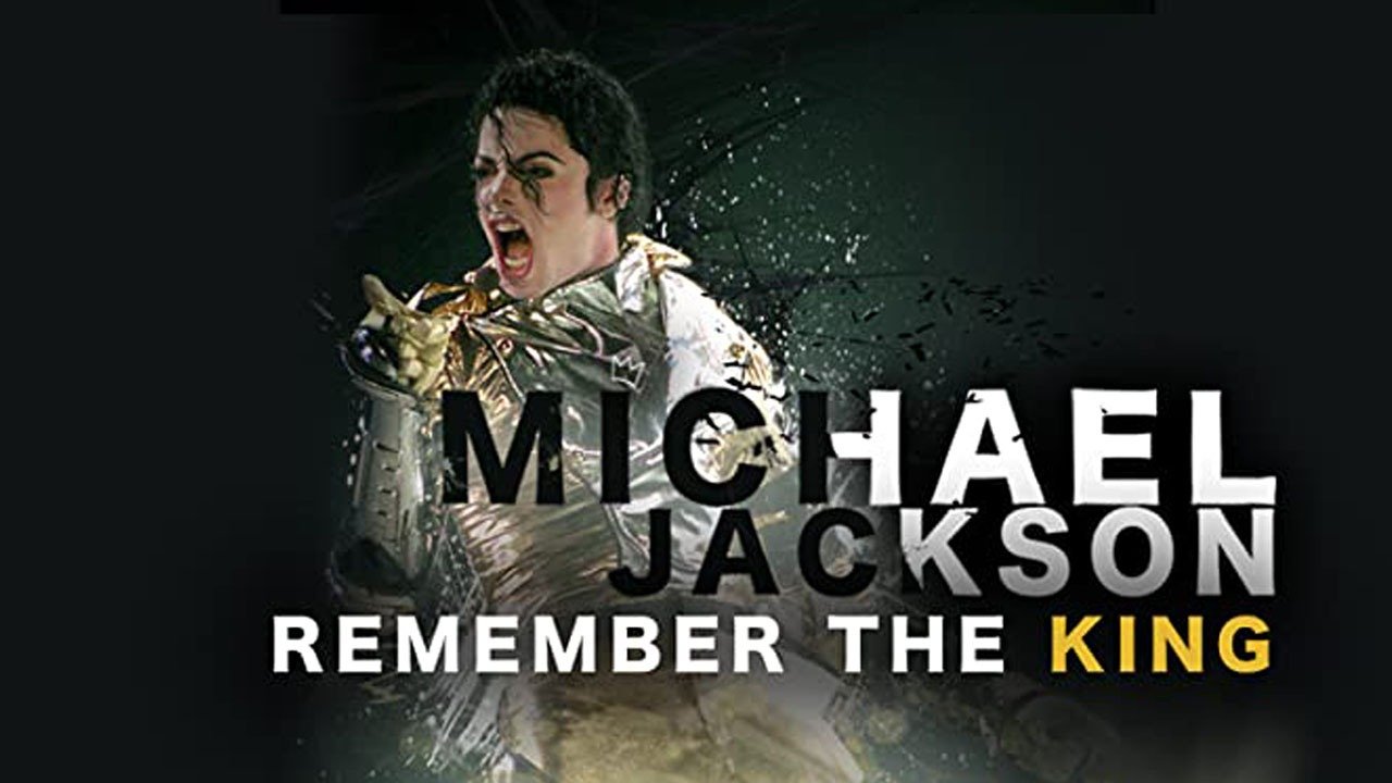 Michael Jackson: Remember the King