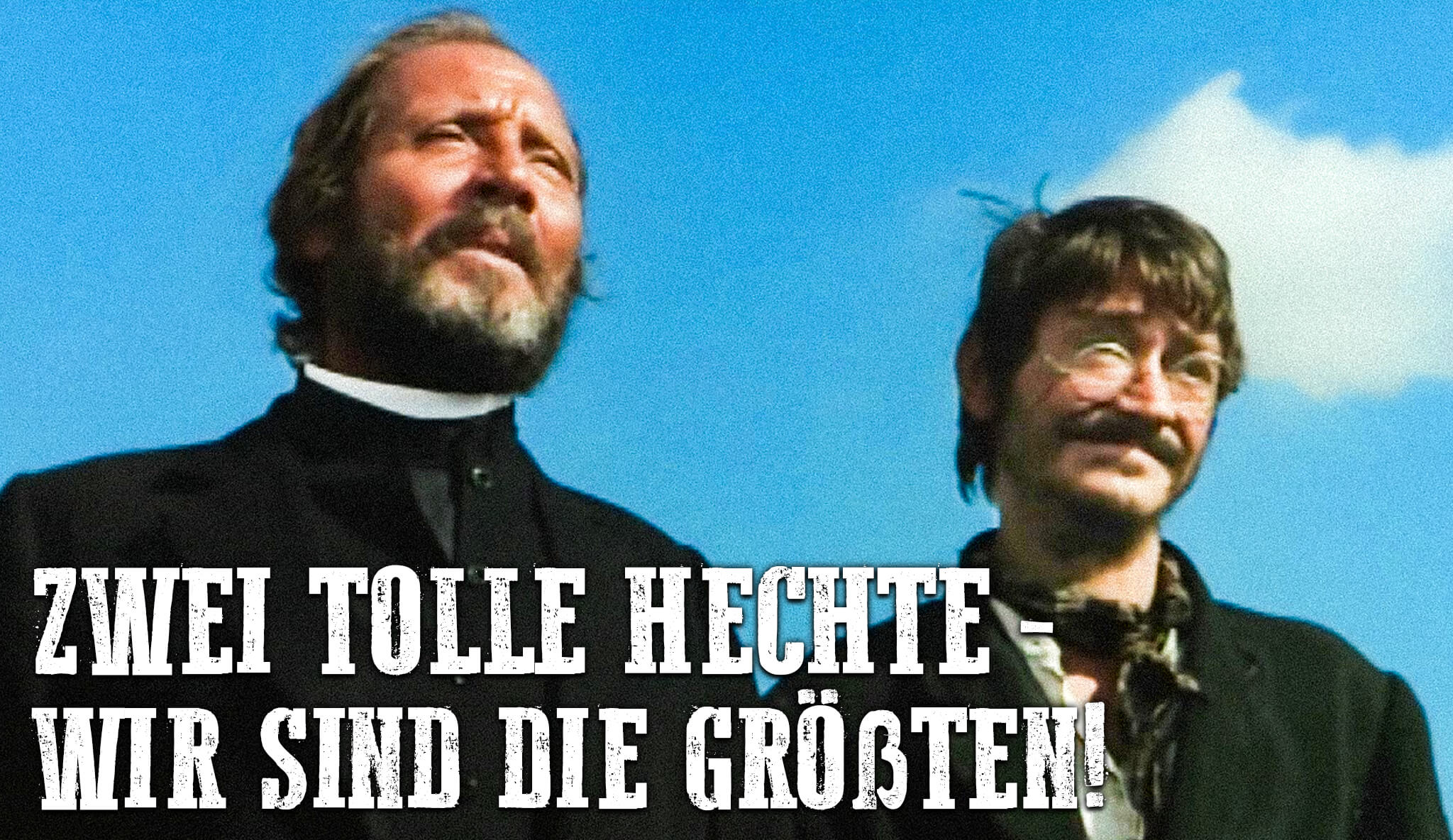 Zwei tolle Hechte – Wir sind die Größten