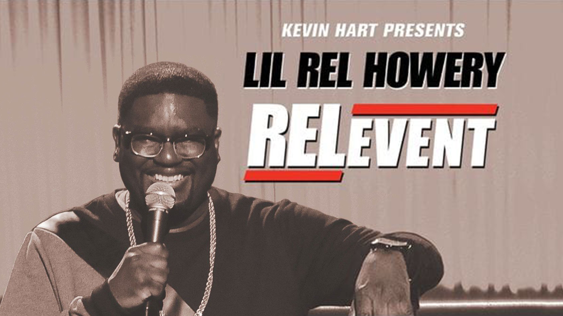 Kevin Hart Presents Lil' Rel: Relevent
