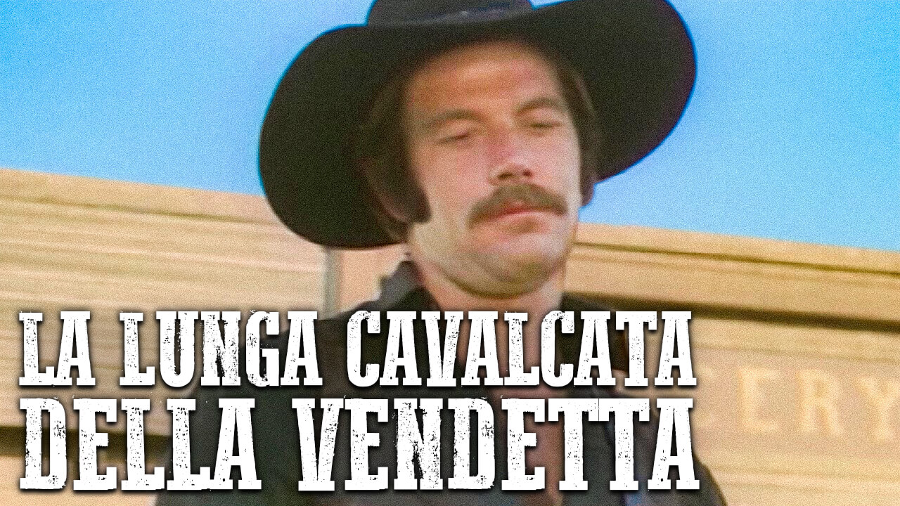 La lunga cavalcata della vendetta