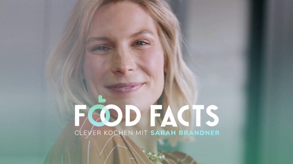 Food Facts | Clever kochen mit Sarah Brandner