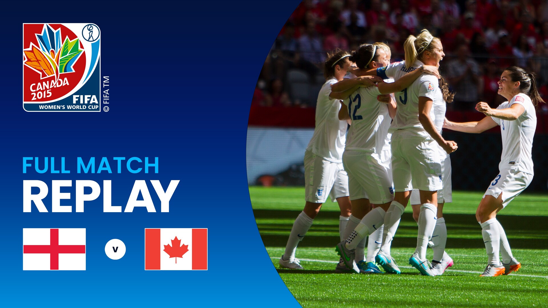 England v Canada | Quarter-finals | FIFA Women's World Cup Canada 2015™ | Full Match Replay