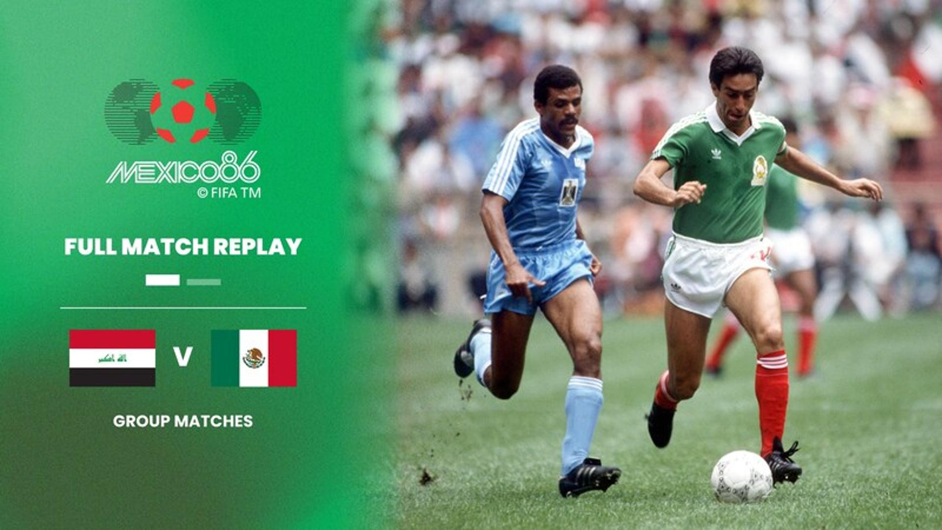 Irak vs México | Grupo B | Copa Mundial de la FIFA México 1986™ | Partido Completo