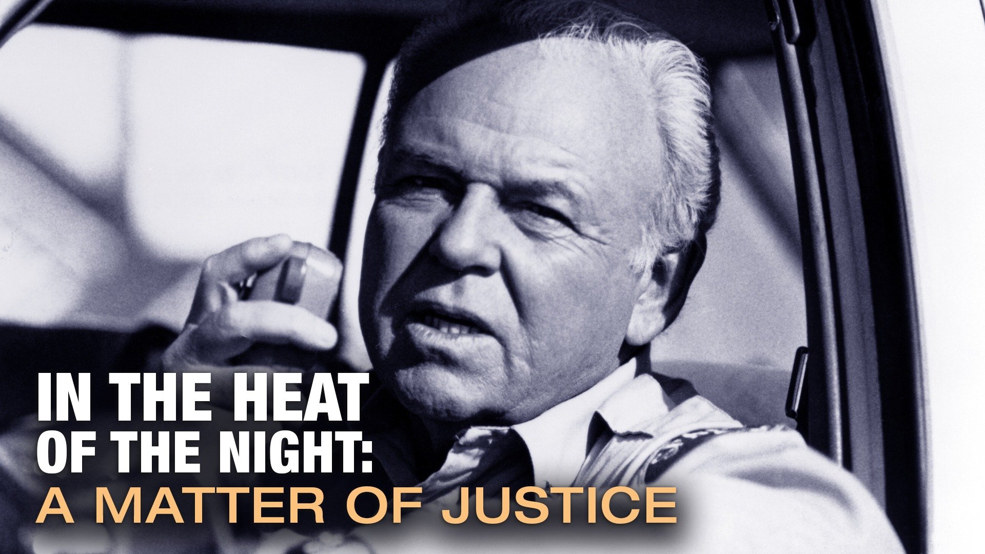In the Heat of the Night: A Matter of Justice