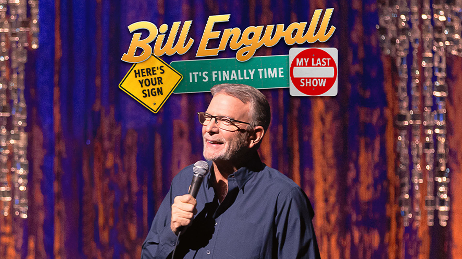 Bill Engvall: Here's Your Sign It's Finally Time My Last Show