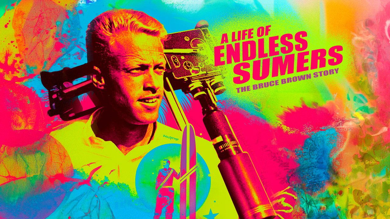 A Life of Endless Summers: The Bruce Brown Story