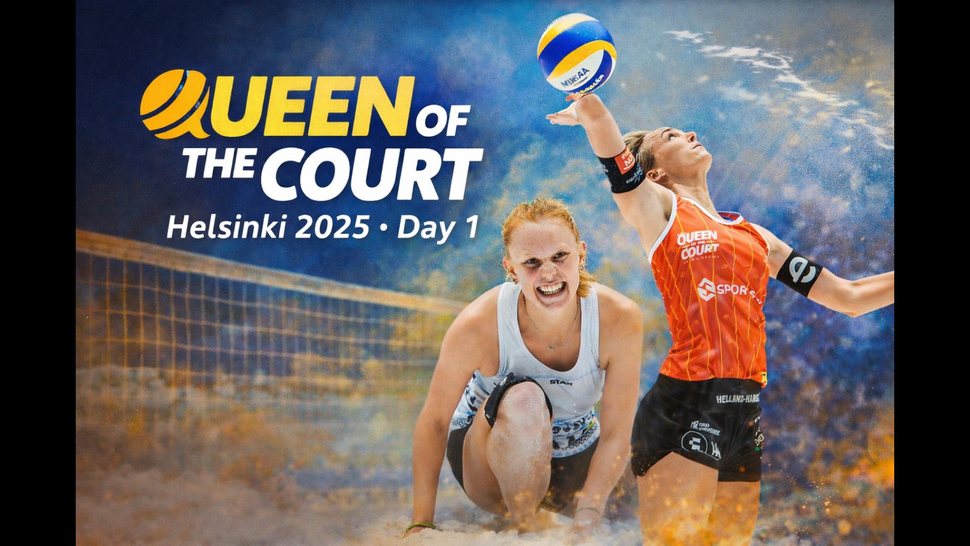 Queen of the Court: Helsinki 2025 Day 1