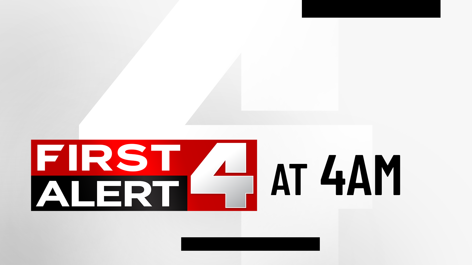 First Alert 4 This Morning at 4am