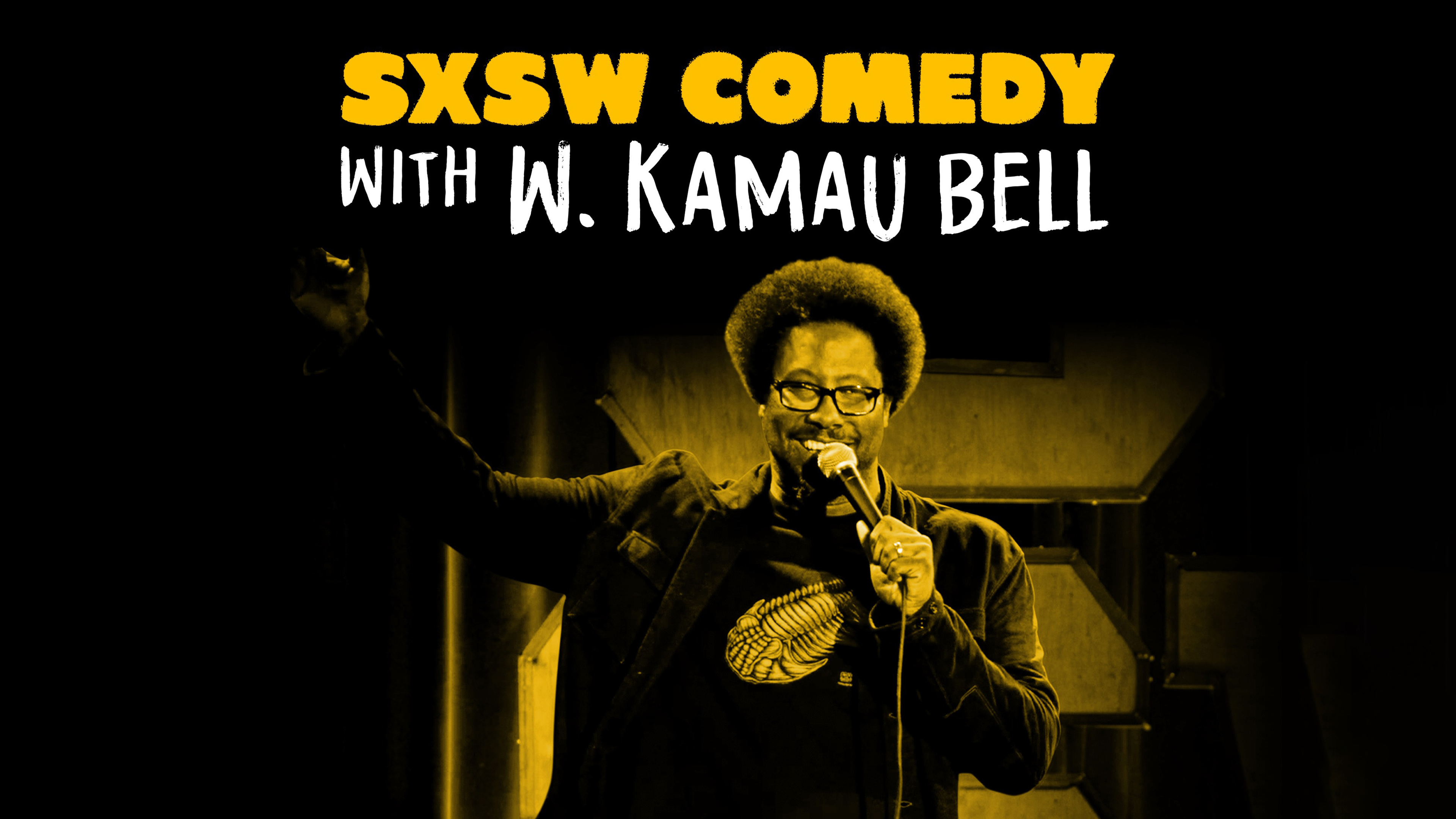 SXSW Comedy With W. Kamau Bell