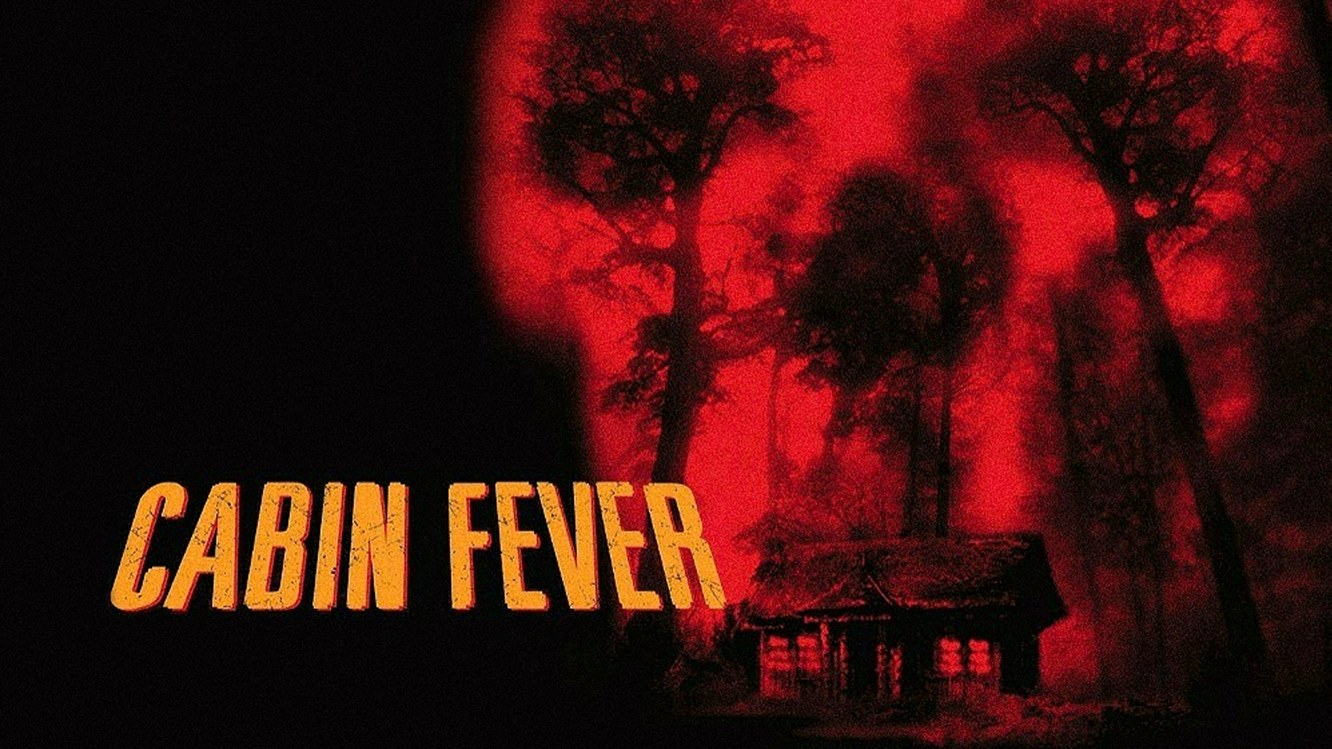 Cabin Fever