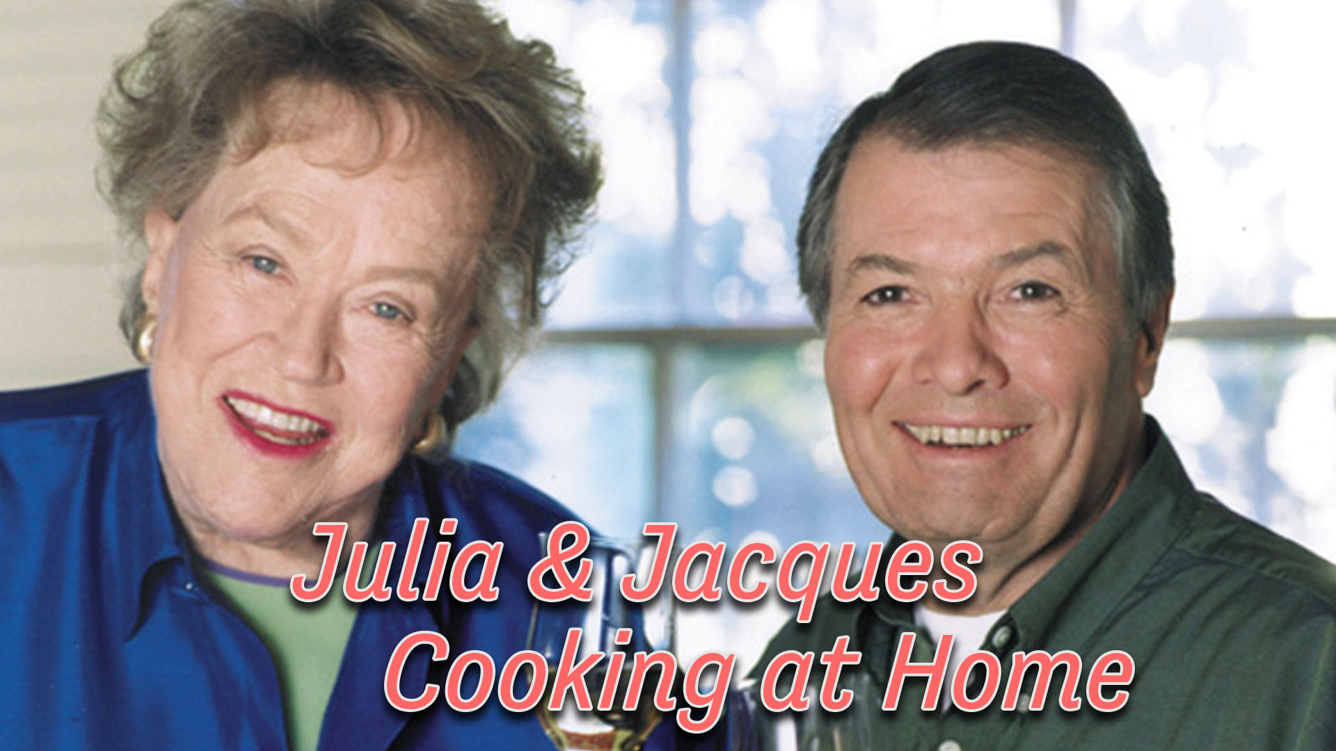 Julia & Jacques Cooking at Home