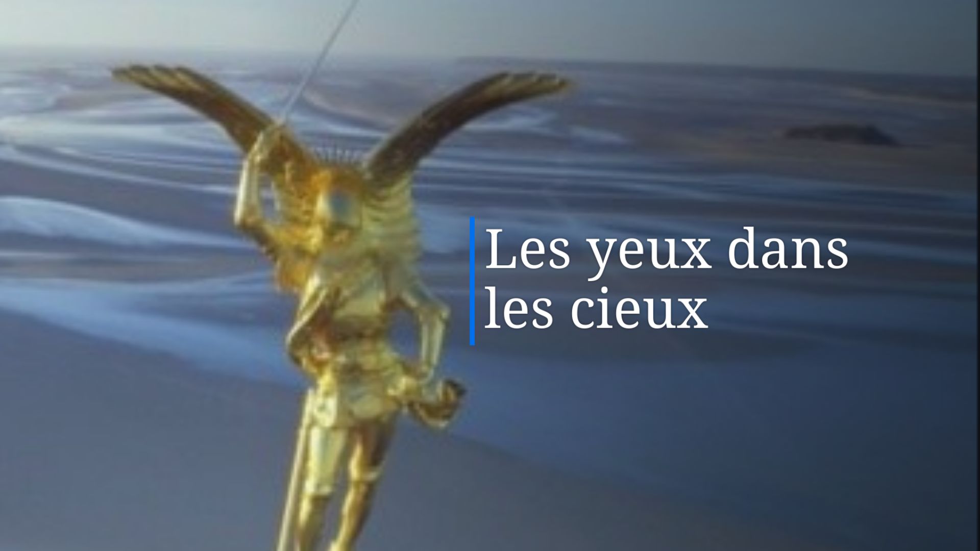 Les yeux dans les cieux