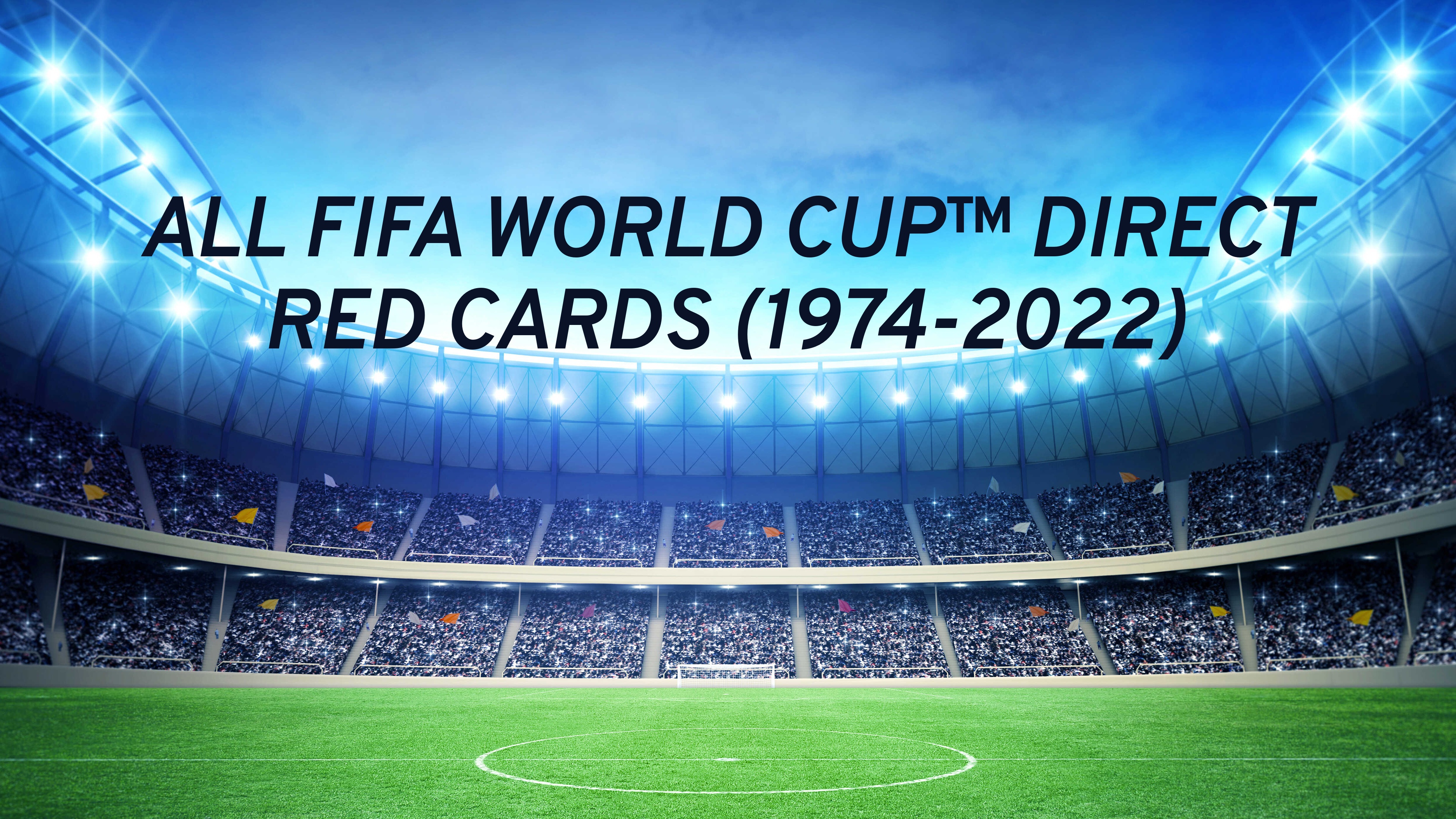 All FIFA World Cup™ Direct Red Cards (1974-2022)