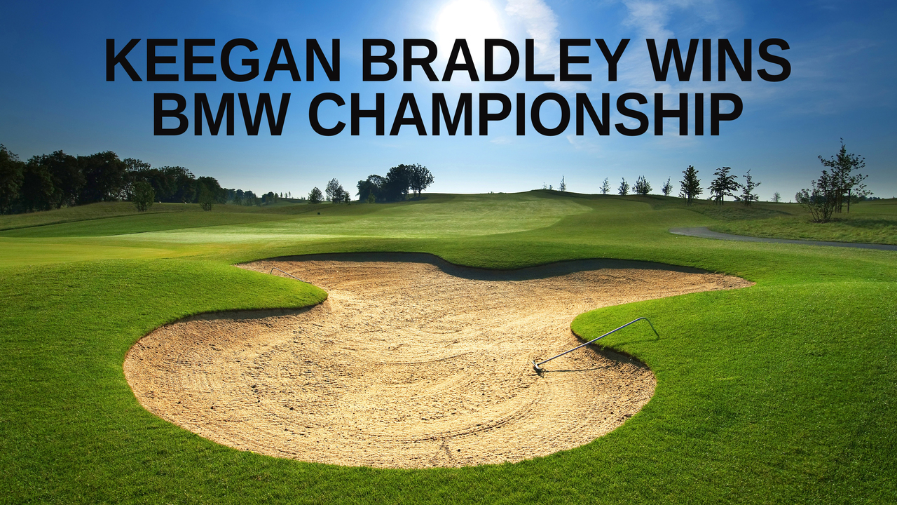 Keegan Bradley Wins BMW Championship