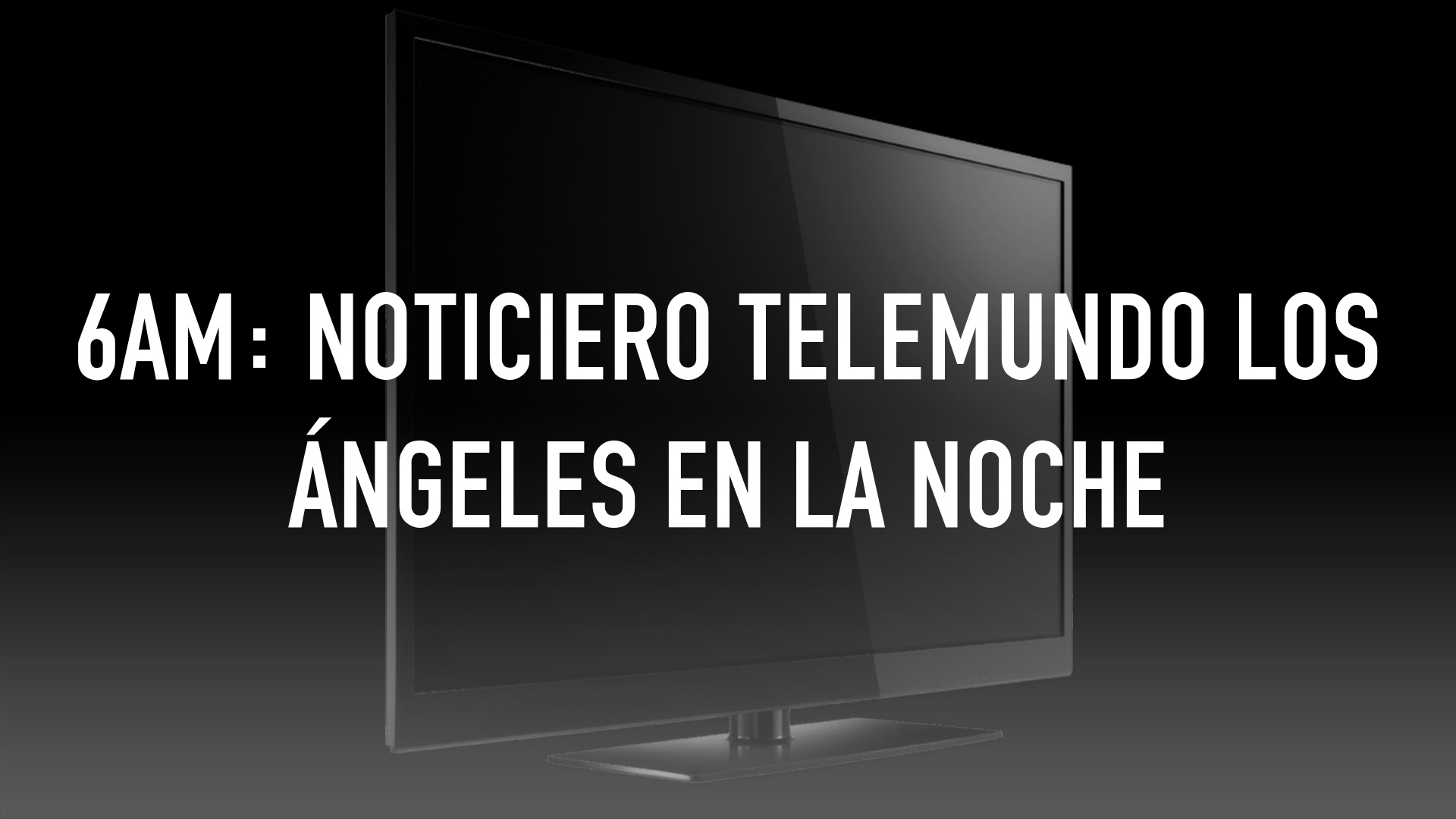 6am: Noticiero Telemundo Los Ángeles en la Noche