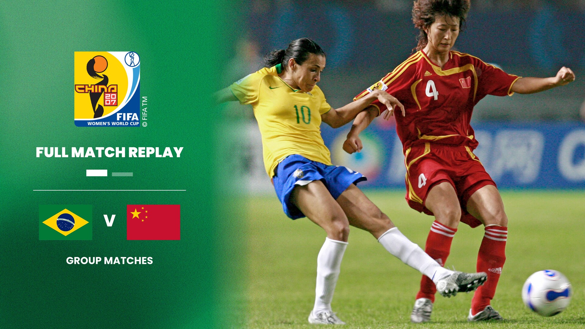 Brazil v China PR | Group D | FIFA Women's World Cup China 2007™ | Full Match Replay