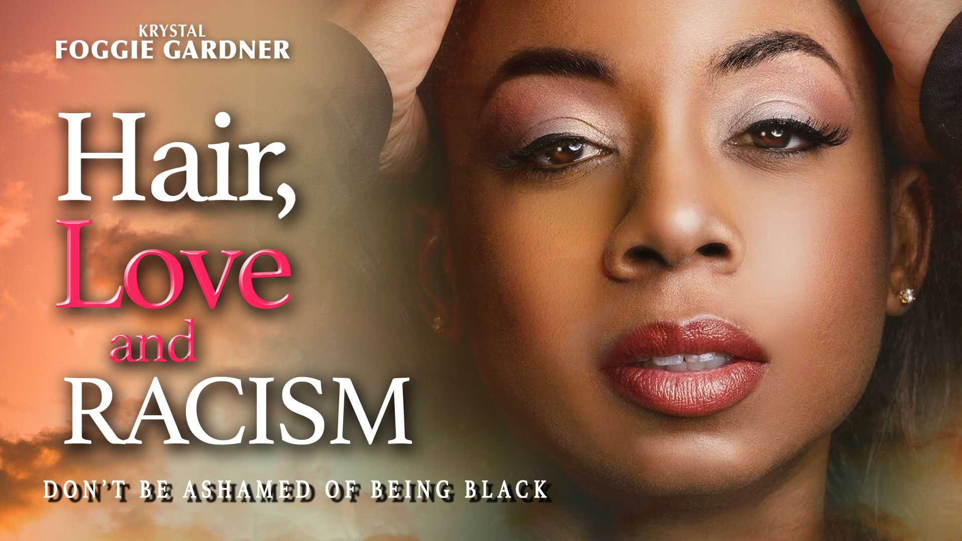 Hair, Love and Racism